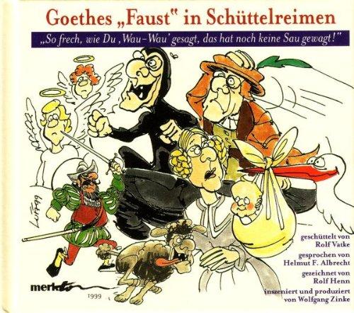 Goethes &#34;Faust&#34; in Schüttelreimen