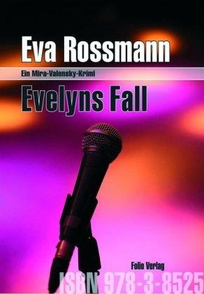 Evelyns Fall: Ein Mira-Valensky-Krimi