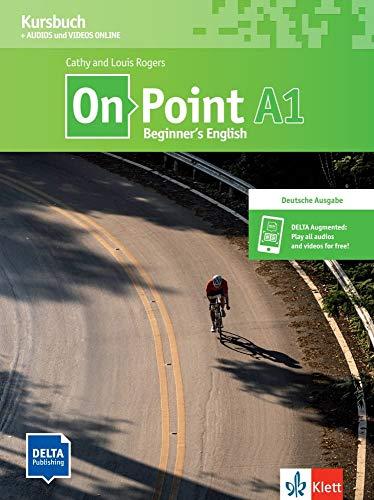 On Point A1: Beginner's English. Deutsche Ausgabe. Kursbuch + Audios und Videos Online