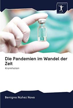 Die Pandemien im Wandel der Zeit: Krankheiten