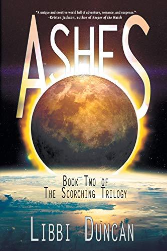 Ashes: Book Two of The Scorching Trilogy