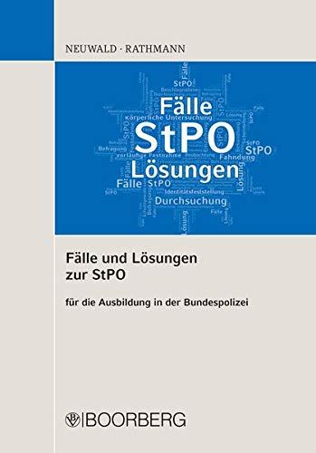 Fälle und Lösungen zur StPO: für die Ausbildung in der Bundespolizei