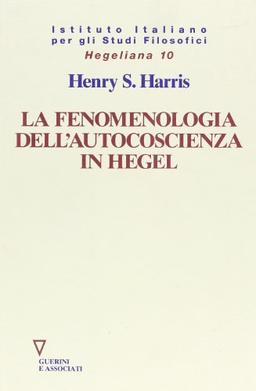 La fenomenologia dell'autocoscienza in Hegel (Hegeliana)