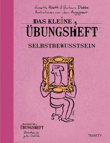 Das kleine Übungsheft - Selbstbewusstsein