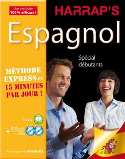 Espagnol : méthode express en 15 minutes par jour ! : spécial débutants