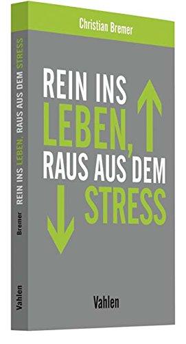 Rein ins Leben, raus aus dem Stress