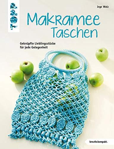 Makramee-Taschen (kreativ.kompakt): Geknüpfte Lieblingsstücke für jede Gelegenheit