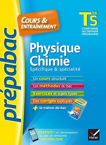 Physique chimie, terminale S : enseignement spécifique & spécialité : cours & entraînement