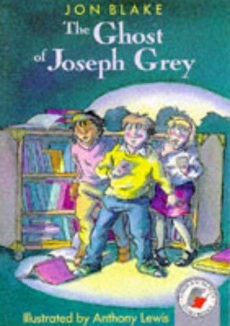 Ghost Of Joseph Grey (Red Storybooks, Band 17)