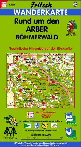 Fritsch Karten, Nr.69, Rund um den Arber, Böhmerwald: Touristische Hinweise auf der Rückseite. Mit farbiger Wegemarkierung, Wanderparkplätzen und Langlaufloipen