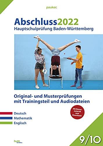 Abschluss 2022 - Hauptschulprüfung Baden-Württemberg - Aufgabenband: Musterprüfungen im Stil der novellierten Abschlussprüfung mit Trainingsteil für ... für Englisch, Klasse 9/10 (pauker.)