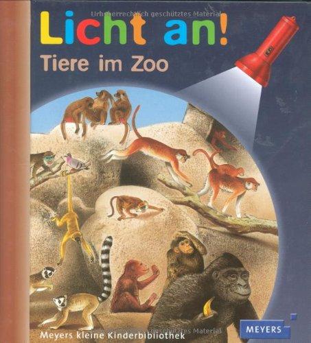 Meyer. Die kleine Kinderbibliothek - Licht an!: Licht an! Tiere im Zoo: Band 16