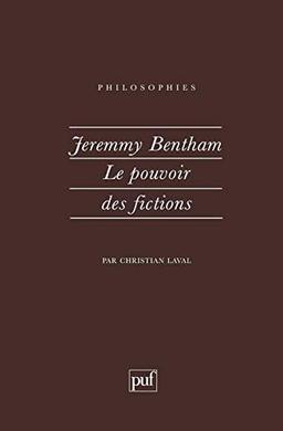 Jeremy Bentham : le pouvoir des fictions