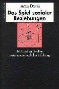 Das Spiel sozialer Beziehungen: NLP und die Struktur zwischenmenschlicher Erfahrung