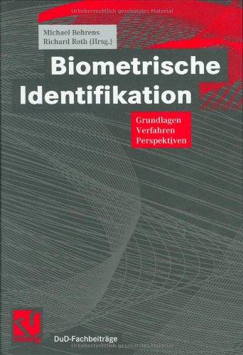 Biometrische Identifikation . Grundlagen, Verfahren, Perspektiven (DuD-Fachbeiträge)