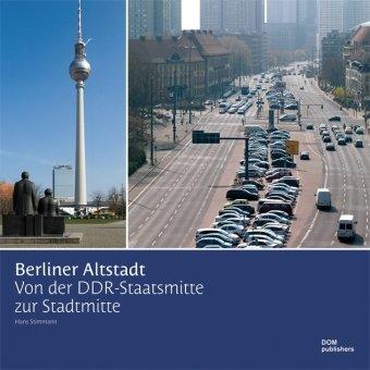 Berliner Altstadt: Von der DDR-Staatsmitte zur Stadtmitte