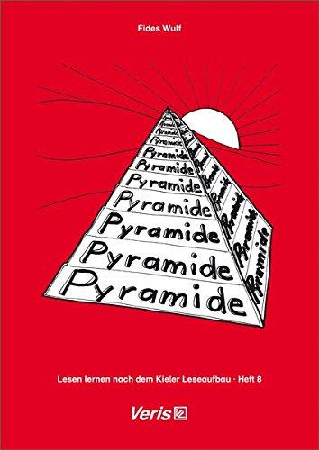 Lesen lernen nach dem Kieler Leseaufbau. Heft 8: Pyramide