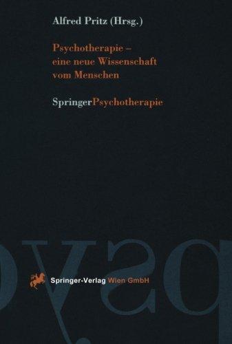 Psychotherapie - eine neue Wissenschaft vom Menschen (German Edition)