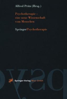 Psychotherapie - eine neue Wissenschaft vom Menschen (German Edition)