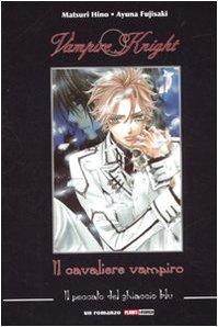 Il peccato del ghiaccio blu. Vampire knight. Il cavaliere vampiro