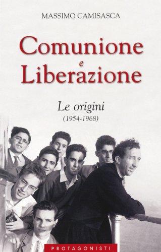 Comunione e Liberazione. Le origini (1954-1968)