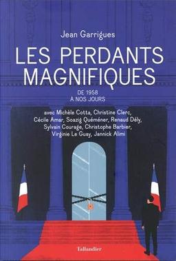 Les perdants magnifiques: De 1958 à nos jours (Histoire)