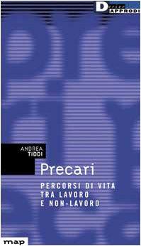 Precari. Percorsi di vita tra lavoro e non lavoro (Map)