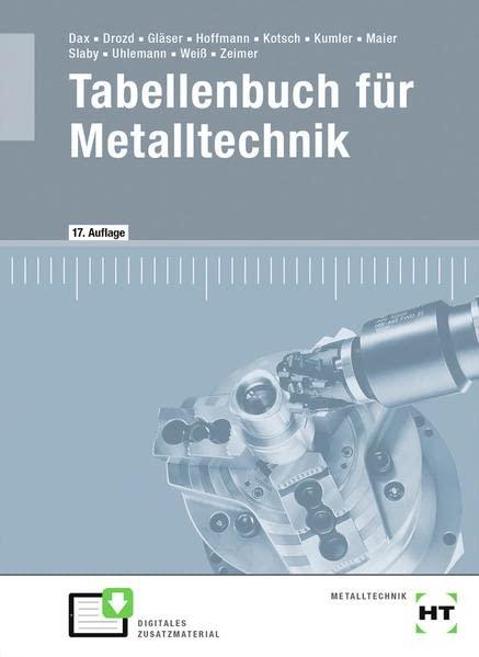 Tabellenbuch für Metalltechnik: Tabellenbuch / Formelsammlung