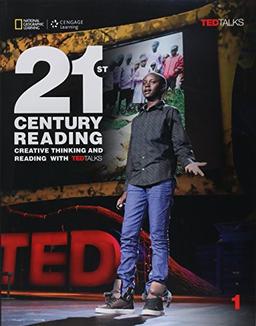 21st Century Reading: Creative Thinking and Reading with TED Talks, Student Book 1: B1 (Summer School)