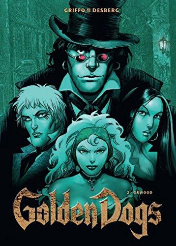 Golden Dogs: Bd. 2: Orwood