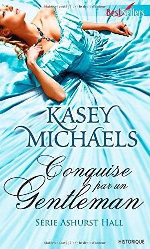 Conquise par un gentleman : Ashurst Hall