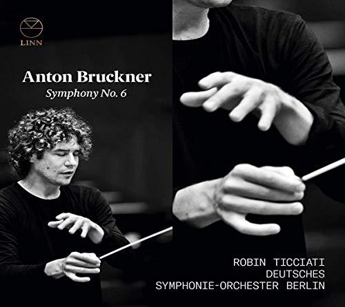 Bruckner: Sinfonie Nr. 6 in A-Dur