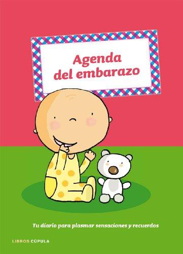 Agenda del embarazo : tu diario para plasmar sensaciones y recuerdos (Padres e hijos, Band 1)