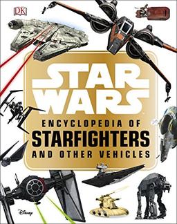 Star Wars™ Encyclopedia of Starfighters and Other Vehicles (My First Touch & Feel Cards)