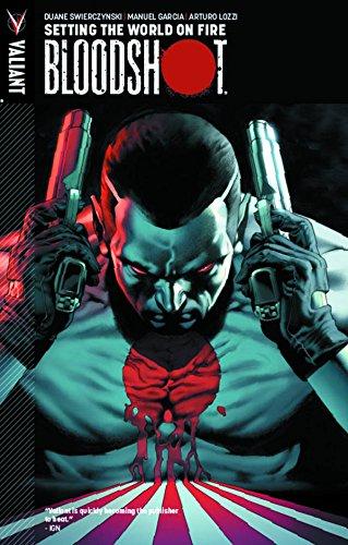 Bloodshot Volume 1: Setting The World On Fire