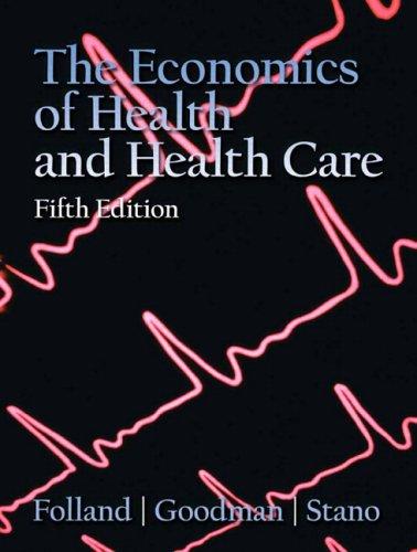 The Economics of Health And Health Care: United States Edition