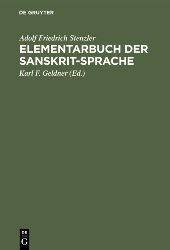 Elementarbuch der Sanskrit-Sprache: Grammatik, Texte, Wörterbuch