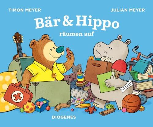 Bär & Hippo räumen auf (Bär und Hippo)