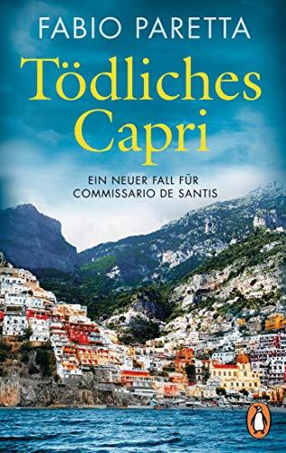 Tödliches Capri: Ein neuer Fall für Commissario De Santis (Ein Fall für Franco De Santis, Band 3)