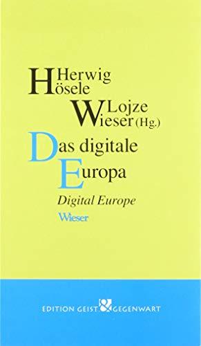 Das digitale Europa: Digital Europe (Edition Geist & Gegenwart)