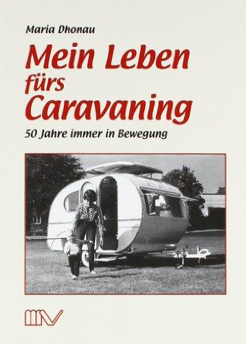 Mein Leben fürs Caravaning