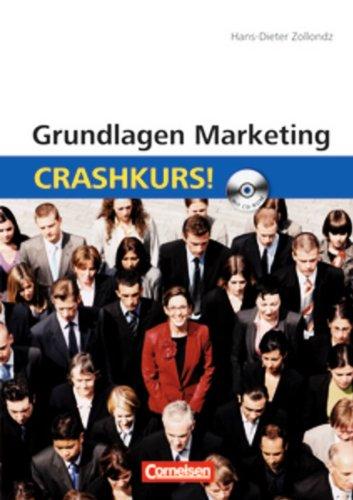 Grundlagen Marketing: Crashkurs!: Mit CD-ROM