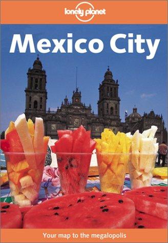 Mexico City (Lonely Planet Mexico City)