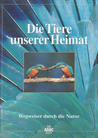 Tiere und Pflanzen unserer Heimat, in 2 Bdn., Bd.1