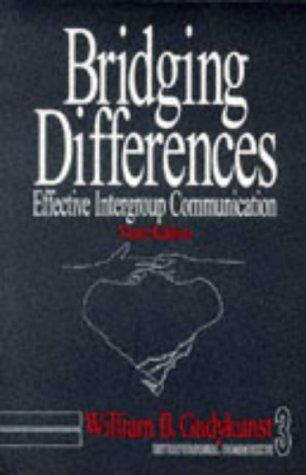 Bridging Differences: Effective Intergroup Communication (Interpersonal Commtexts)