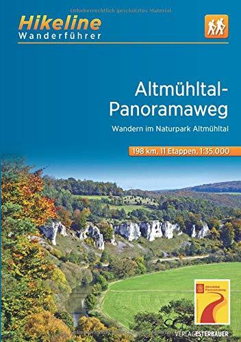 Altmühltal-Panoramaweg: Wandern im Naturpark Altmühltal. 1:35000, 11 Etappen, 198 km (Hikeline /Wanderführer)