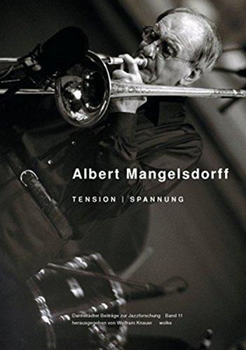 Albert Mangelsdorff: Tension / Spannung (Darmstädter Beiträge zur Jazzforschung)