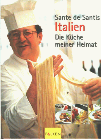 Italien. Die Küche meiner Heimat.