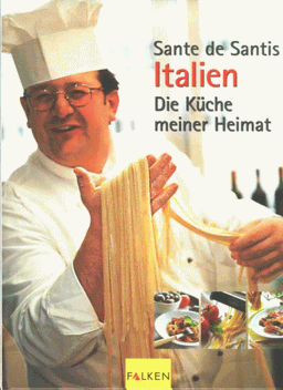 Italien. Die Küche meiner Heimat.