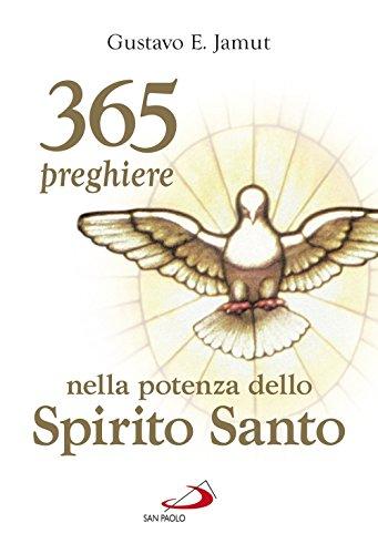 365 preghiere nella potenza dello spirito santo (Agende. Diari)